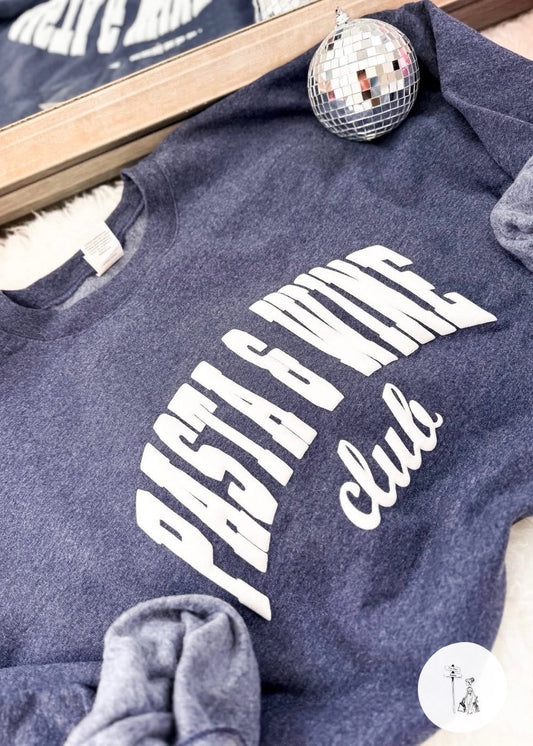 Pasta & Wine Club Puff Print Sweatshirt Poet Street Boutique