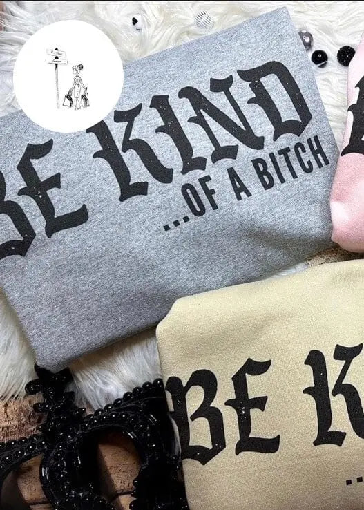 Be Kind.. Graphic Sweatshirt graphic sweatshirt Poet Street Boutique