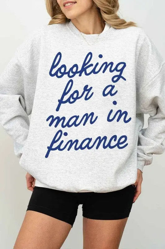 Looking For A Man In Finance Sweatshirt man in finance sweatshirt Poet Street Boutique ASH S/M