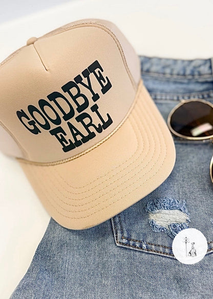 Goodbye Earl Trucker Hat