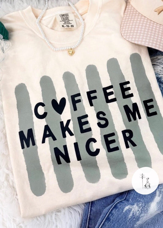 Coffee Makes Me Nicer Cotton Graphic Tee Poet Street Boutique