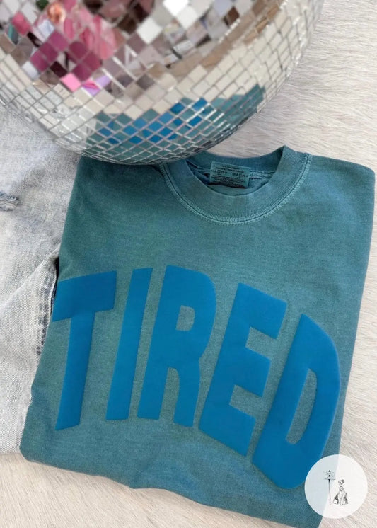 TIRED Puff Print Graphic Tee - Poet Street Boutique