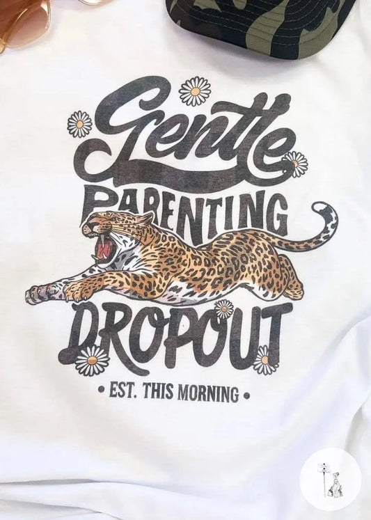 Gentle Parenting Dropout Graphic Tee - Poet Street Boutique Gentle Parenting Dropout Graphic Tee