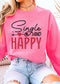 Valentine's Single and Happy sweatshirt
