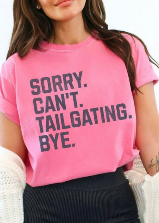 Sorry Can’t Tailgating Comfort Colors Tee Poet Street Boutique