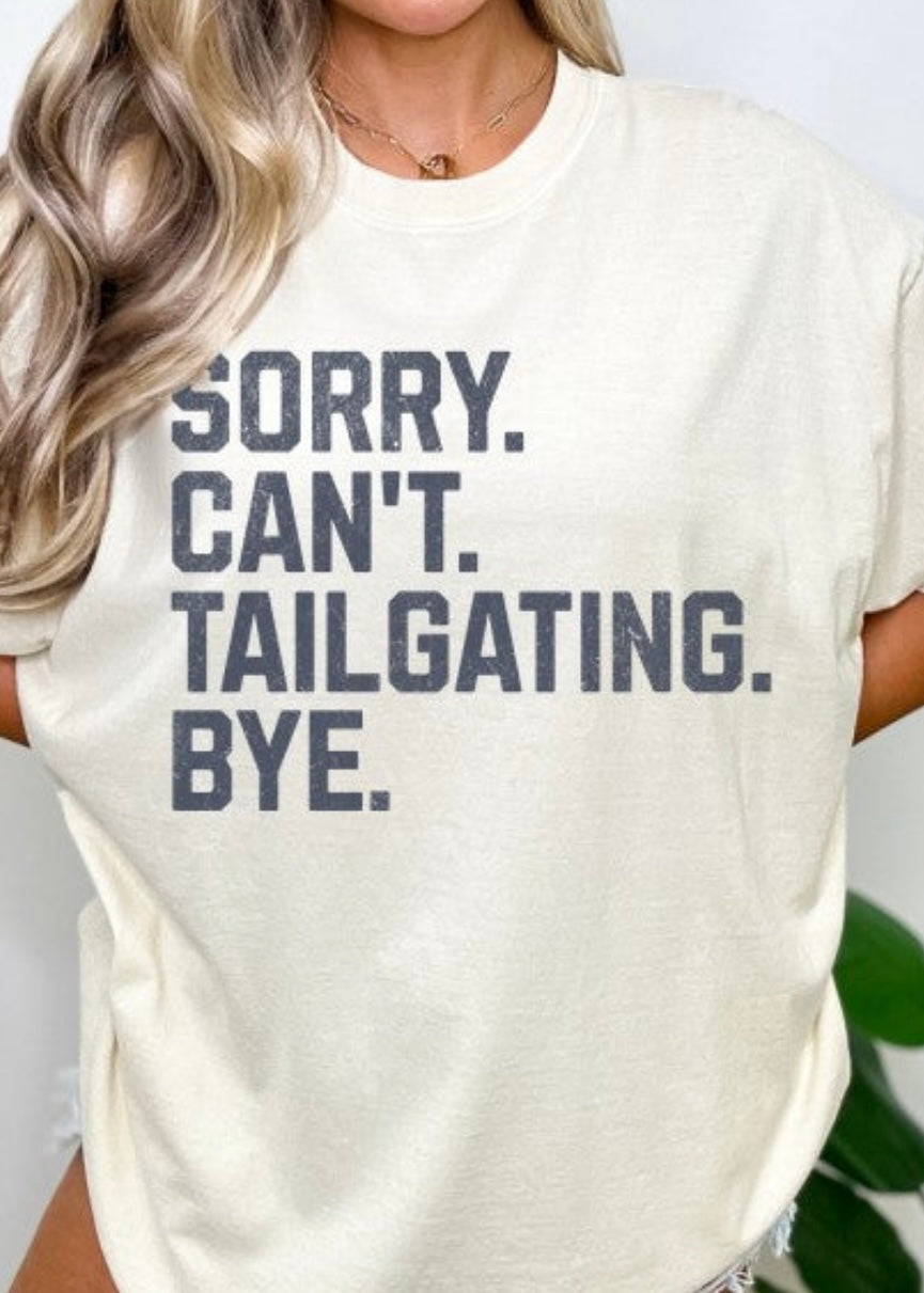 Sorry Can’t Tailgating Comfort Colors Tee Poet Street Boutique