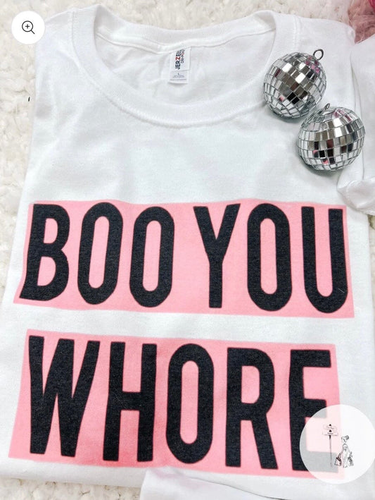 Boo You Whore Graphic Tee graphic tee Poet Street Boutique White Small 