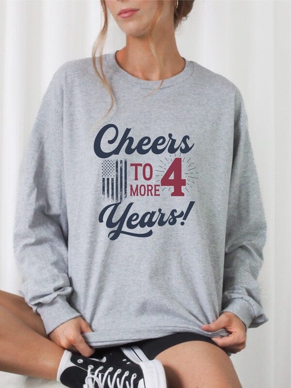 Cheers to 4 More Years Sweatshirt Trump sweatshirt Poet Street Boutique 