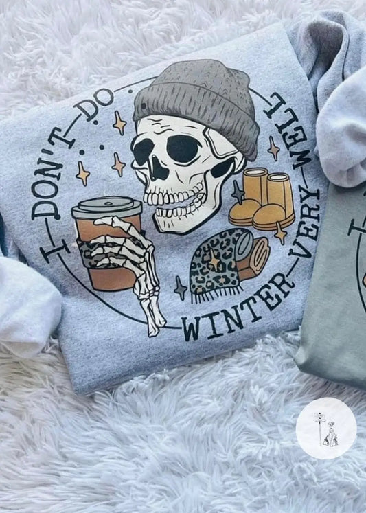 I Don’t Do Winter Print Sweatshirt graphic sweatshirt Poet Street Boutique Small