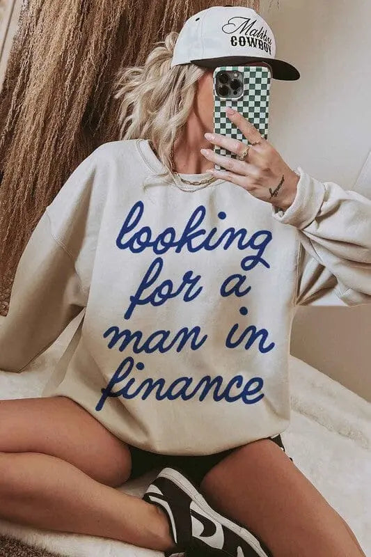 Looking For A Man In Finance Sweatshirt man in finance sweatshirt Poet Street Boutique SAND S/M