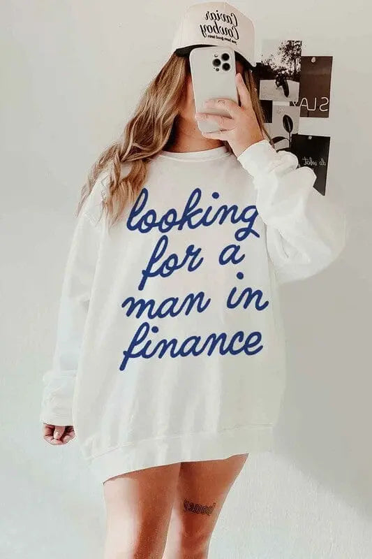 Looking For A Man In Finance Sweatshirt man in finance sweatshirt Poet Street Boutique WHITE S/M