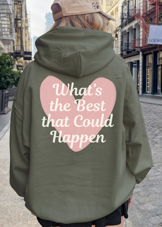 What’s the Best That Could Happen Heart Hoodie