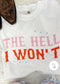 The Hell I Won’t Heart Graphic Tee graphic tee Poet Street Boutique 
