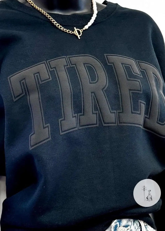 Tired Puff Print Black on Black Sweatshirt graphic sweatshirt Poet Street Boutique