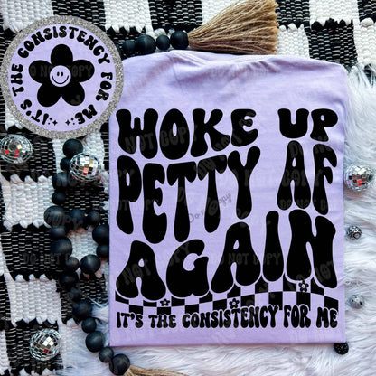 Woke Up Petty AF Again Comfort Colors Tee funny graphic tee Poet Street Boutique S PERFECT PURPLE 