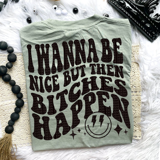 Bitches Happen Comfort Colors T-Shirt Relentless Threads Apparel Co. S SMOKESHOW 