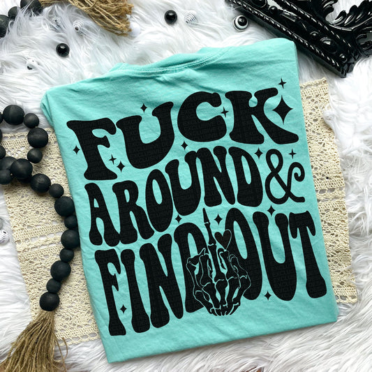 Fuck Around & Find Out Comfort Colors T-Shirt graphic t-shirt Relentless Threads Apparel Co. S MARGARITA 