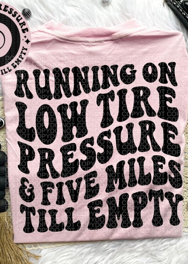 Low Tire Pressure Comfort Colors Tee graphic t-shirt Relentless Threads Apparel Co. S Rosé 