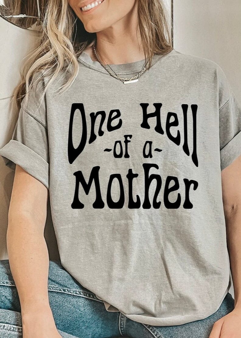 One Hell Of A Mother Comfort Colors Tee graphic tee Poet Street Boutique Small 