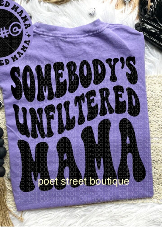Somebody’s Unfiltered Mama Comfort Colors Tee graphic tee Relentless Threads Apparel Co. S PERFECT PURPLE 